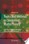 Topics and Methods in Condensed Matter Theory: From Basic Quantum Mechanics to the Frontiers of Research
