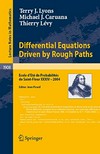 Differential Equations Driven by Rough Paths: École d'Été de Probabilités de Saint-Flour XXXIV - 2004
