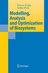 Modelling, Analysis and Optimization of Biosystems