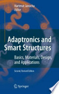 Adaptronics and Smart Structures: Basics, Materials, Design and Applications 