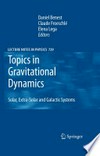 Topics in Gravitational Dynamics: Solar, Extra-Solar and Galactic Systems 