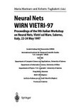 Neural nets, WIRN Vietri-97 : proceedings of the 9th Italian Workshop on Neural Nets, Vietri sul Mare, Salerno, 22-24 May 1997
