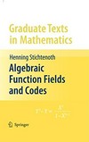 Algebraic Function Fields and Codes