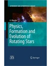 Physics, formation and evolution of rotating stars