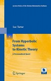 From Hyperbolic Systems to Kinetic Theory: A Personalized Quest 