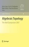 Algebraic Topology: The Abel Symposium 2007