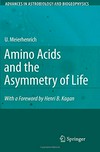 Amino acids and the asymmetry of life: caught in the act of formation