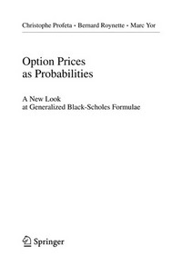 Option Prices as Probabilities: A New Look at Generalized Black-Scholes Formulae 