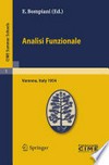 Analisi Funzionale: lectures given at the Centro internazionale Matematico Estivo (C.I.M.E.), held in Varenna (Como), Italy, June 9-18, 1954