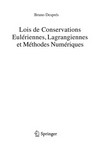 Lois de Conservations Eulériennes, Lagrangiennes et Méthodes Numériques