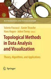 Topological Methods in Data Analysis and Visualization: Theory, Algorithms, and Applications 