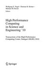 High Performance Computing in Science and Engineering '10: Transactions of the High Performance Computing Center, Stuttgart (HLRS) 2010 