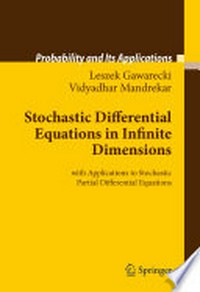 Stochastic Differential Equations in Infinite Dimensions: with Applications to Stochastic Partial Differential Equations 