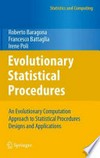 Evolutionary Statistical Procedures: An Evolutionary Computation Approach to Statistical Procedures Designs and Applications 