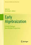 Early Algebraization: A Global Dialogue from Multiple Perspectives 