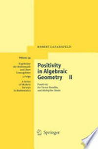 Positivity in Algebraic Geometry II: Positivity for Vector Bundles, and Multiplier Ideals /