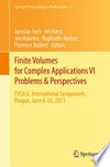 Finite Volumes for Complex Applications VI Problems & Perspectives: FVCA 6, International Symposium, Prague, June 6-10, 2011