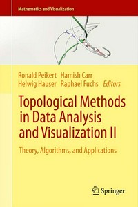 Topological Methods in Data Analysis and Visualization II: Theory, Algorithms, and Applications 