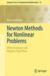 Newton Methods for Nonlinear Problems: Affine Invariance and Adaptive Algorithms 