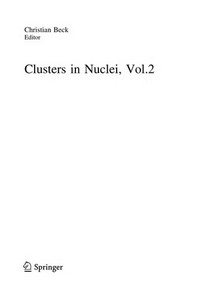 Clusters in nuclei. Volume 2