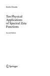 Ten physical applications of spectral zeta functions