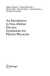 An introduction to non-abelian discrete symmetries for particle physicists
