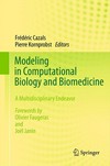 Modeling in Computational Biology and Biomedicine: A Multidisciplinary Endeavor 