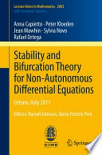 Stability and Bifurcation Theory for Non-Autonomous Differential Equations: Cetraro, Italy 2011, Editors: Russell Johnson, Maria Patrizia Pera