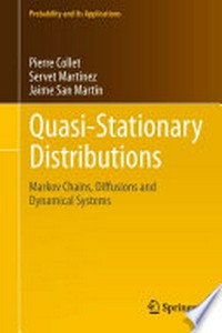 Quasi-Stationary Distributions: Markov Chains, Diffusions and Dynamical Systems 