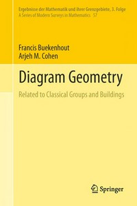 Diagram Geometry: Related to Classical Groups and Buildings /