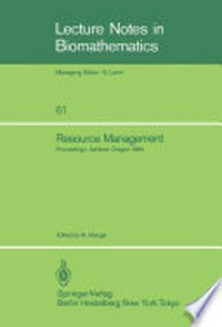 Resource Management: Proceedings of the Second Ralf Yorque Workshop held in Ashland, Oregon, July 23–25, 1984 /