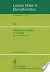 Population Genetics in Forestry: Proceedings of the Meeting of the IUFRO Working Party “Ecological and Population Genetics” held in Göttingen, August 21–24, 1984 /