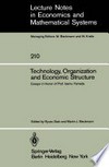 Technology, Organization and Economic Structure: Essays in Honor of Prof. Isamu Yamada /