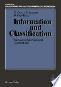 Information and Classification: Concepts, Methods and Applications Proceedings of the 16th Annual Conference of the “Gesellschaft für Klassifikation e.V.” University of Dortmund, April 1–3, 1992 /