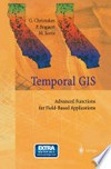 Temporal GIS: Advanced Functions for Field-Based Applications /