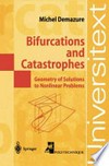 Bifurcations and Catastrophes: Geometry of Solutions to Nonlinear Problems 