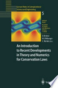 An Introduction to Recent Developments in Theory and Numerics for Conservation Laws: Proceedings of the International School on Theory and Numerics for Conservation Laws, Freiburg/Littenweiler, October 20–24, 1997 /