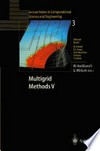 Multigrid Methods V: Proceedings of the Fifth European Multigrid Conference held in Stuttgart, Germany, October 1–4, 1996 /