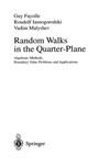 Random Walks in the Quarter-Plane: Algebraic Methods, Boundary Value Problems and Applications /