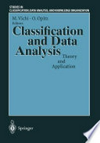 Classification and Data Analysis: Theory and Application Proceedings of the Biannual Meeting of the Classification Group of Società Italiana di Statistica (SIS) Pescara, July 3–4, 1997 /