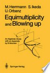 Equimultiplicity and Blowing Up: An Algebraic Study /