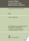 On Model Uncertainty and its Statistical Implications: Proceedings of a Workshop, Held in Groningen, The Netherlands, September 25–26, 1986 /