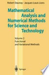 Mathematical Analysis and Numerical Methods for Science and Technology: Volume 2 : Functional and Variational Methods 