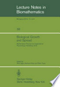 Biological Growth and Spread: Mathematical Theories and Applications, Proceedings of a Conference Held at Heidelberg, July 16 – 21, 1979 