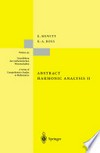 Abstract Harmonic Analysis: Volume II Structure and Analysis for Compact Groups Analysis on Locally Compact Abelian Groups