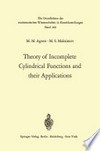 Theory of Incomplete Cylindrical Functions and their Applications