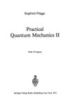Practical Quantum Mechanics II
