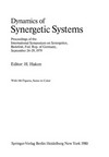 Dynamics of Synergetic Systems: Proceedings of the International Symposium on Synergetics, Bielefeld, Fed. Rep. of Germany, September 24–29, 1979 /