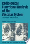 Radiological Functional Analysis of the Vascular System: Contrast Media — Methods — Results /