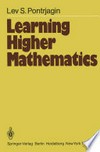 Learning Higher Mathematics: Part I: The Method of Coordinates Part II: Analysis of the Infinitely Small 